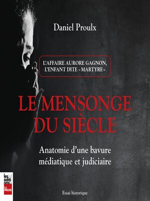 cover image of Le mensonge du siècle